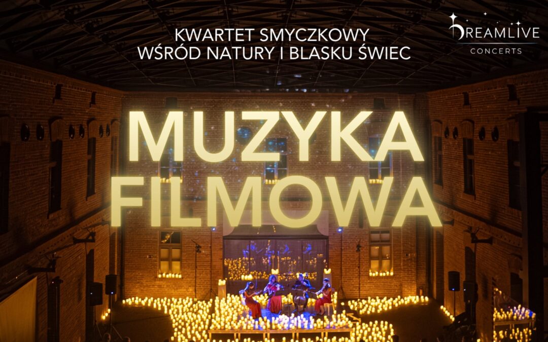 MUZYKA FILMOWA: KONCERT PRZY ŚWIECACH